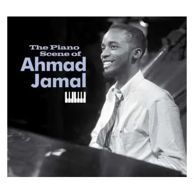 CD Ahmad Jamal: The Piano Scene Of Ahmad Jamal LTD