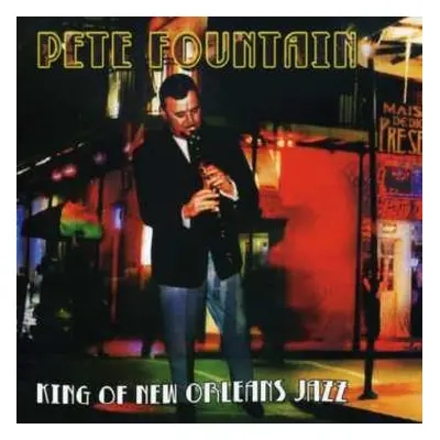 CD Pete Fountain: King Of New Orleans Jazz