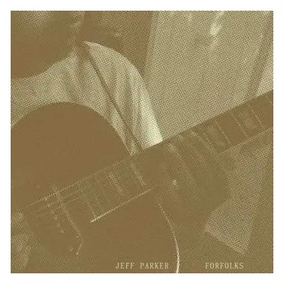 CD Jeff Parker: Forfolks