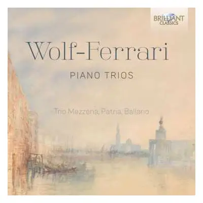 CD Ermanno Wolf-Ferrari: Piano Trios