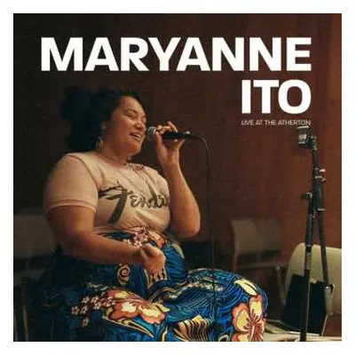 LP Maryanne Ito: Live At The Atherton