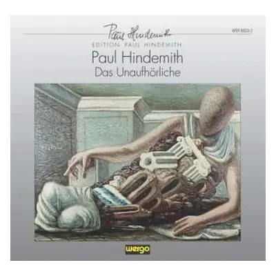 2CD Paul Hindemith: Das Unaufhörliche