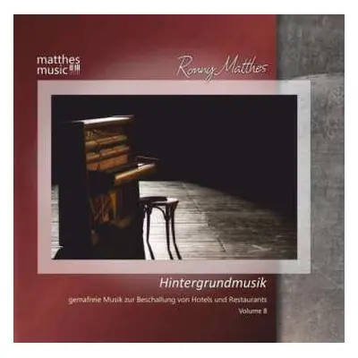 CD Ronny Matthes: Hintergrundmusik Vol. 8 - Gemafreie Musik Zur Beschallung Von Hotels & Restaur