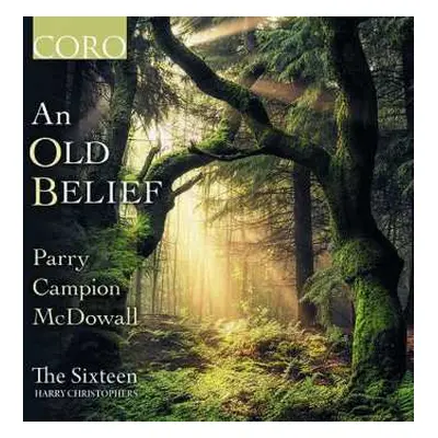 CD The Sixteen: An Old Belief