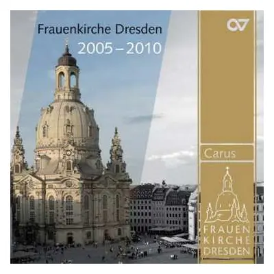 CD Johann Sebastian Bach: Frauenkirche Dresden 2005-2010