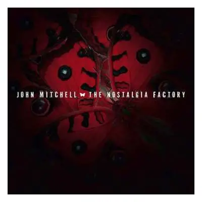 CD John Mitchell: The Nostalgia Factory