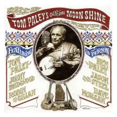 CD Tom Paley's Old-Time Moonshine Revue: Roll On, Roll On