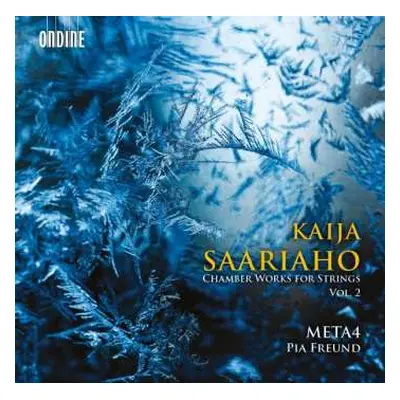 CD Kaija Saariaho: Chamber Works for Strings, Vol. II