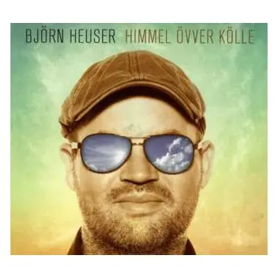 CD Björn Heuser: Himmel Övver Kölle