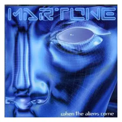 CD Martone: When The Aliens Come