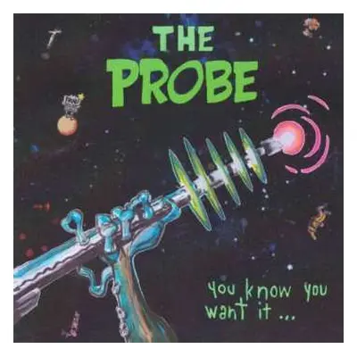 CD The Probe: You Know You Want It...