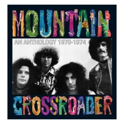 2CD Mountain: Crossroader – An Anthology 1970-1974