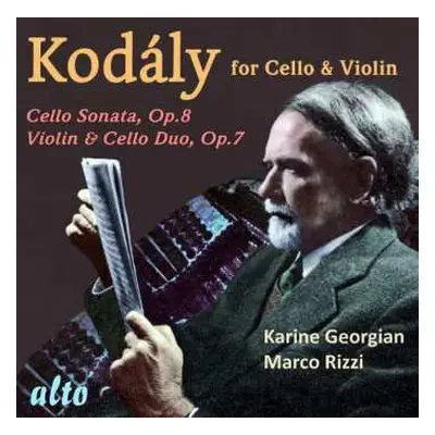 CD Zoltán Kodály: for Cello & Violin - Cello Sonata Op.8, Violin & Cello Duo Op.7