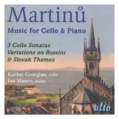 CD Bohuslav Martinů: Music For Cello & Piano: 3 Cello Sonatas, Variations On Rossini & Slovak Th