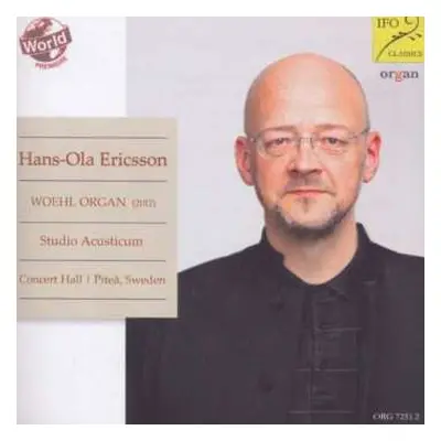 CD Johann Sebastian Bach: Hans-ola Ericsson - Woehl-orgel Concert Hall, Studio Acusticum, Pitea 