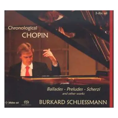 3SACD Various: Burkard Schliessmann - Chronological Chopin