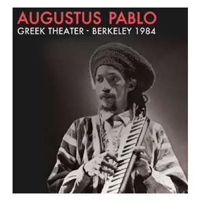 LP Augustus Pablo: Live At The Greek Theater, Berkeley 1984