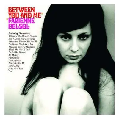 CD Fabienne Delsol: Between You And Me