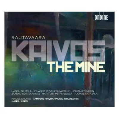 CD Einojuhani Rautavaara: Kaivos - The Mine (oper In 3 Akten)