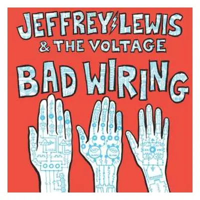 CD Jeffrey Lewis & The Voltage: Bad Wiring