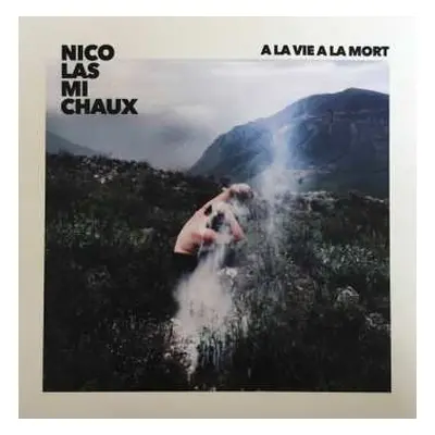 CD Nicolas Michaux: À La Vie À La Mort