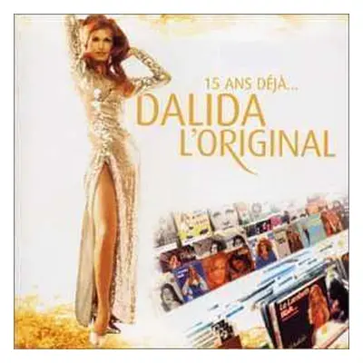 CD Dalida: L'Original 15 Ans Déjà...