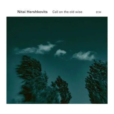 LP Nitai Hershkovits: Call On The Old Wise