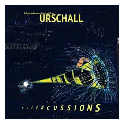 LP Sebastian Gramss' States Of Play: Urschall - Repercussions (lp)