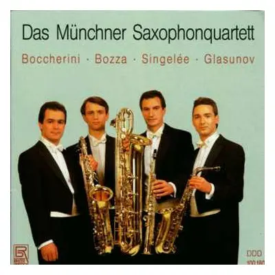 CD Das Münchner Saxophonquartett: Boccherini - Bozza - Singelée - Glasunov