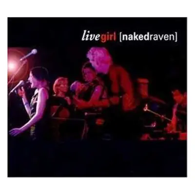 CD Naked Raven: Live Girl