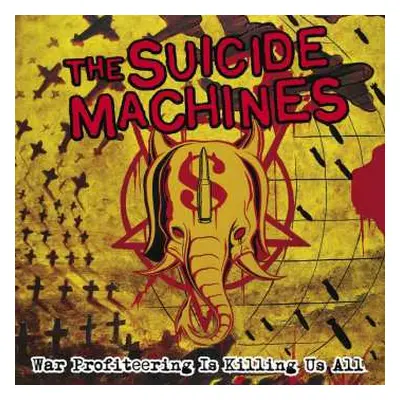 CD The Suicide Machines: War Profiteering Is Killing Us All