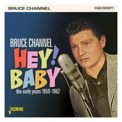 CD Bruce Channel: Hey! Baby - The Early Years 1959-1962