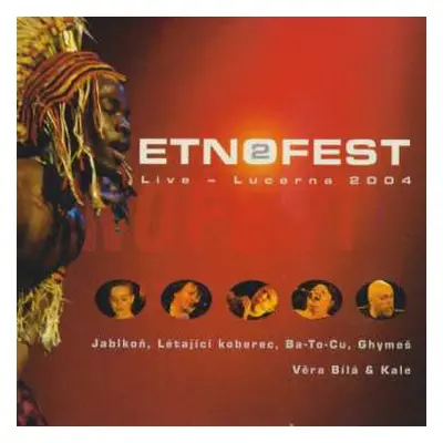 CD Various: Etnofest 2 Live - Lucerna 2004