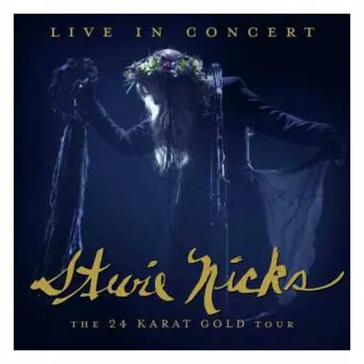 2CD Stevie Nicks: Live In Concert, The 24 Karat Gold Tour