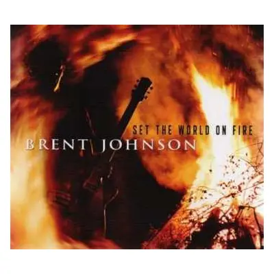 CD Brent Johnson: Set The World On Fire