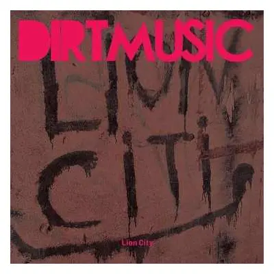 LP/CD Dirtmusic: Lion City