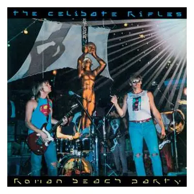 LP The Celibate Rifles: Roman Beach Party