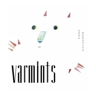 LP Anna Meredith: Varmints