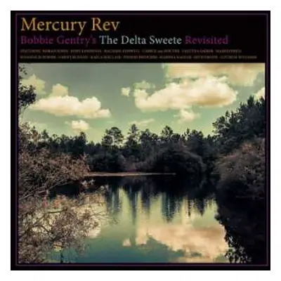 LP Mercury Rev: Bobbie Gentry's The Delta Sweete Revisited LTD