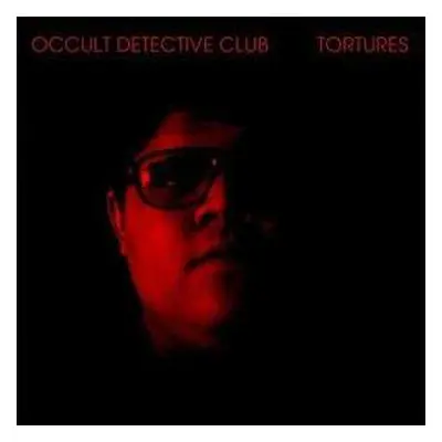 LP Occult Detective Club: Tortures