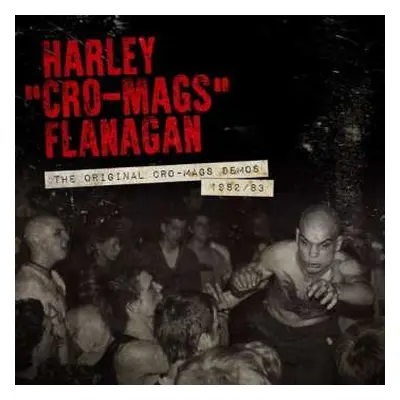 CD Harley Flanagan: The Original Cro-Mags Demos 1982/83