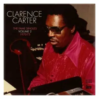 CD Clarence Carter: The Fame Singles Volume 2 1970-73