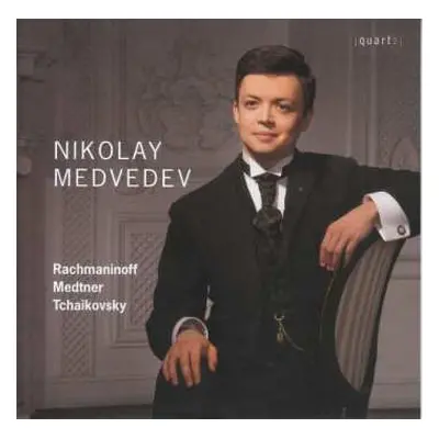 CD Sergej Rachmaninoff: Nikolay Medvedev - Rachmaninoff / Medtner / Tchaikovsky