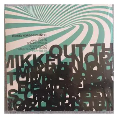 LP Mikkel Nordsø Quintet: Out There