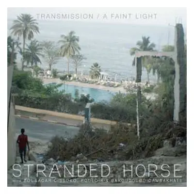 SP Stranded Horse: Transmission / A Faint Light