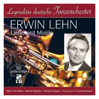 2CD Erwin Lehn: Liebe Und Musik (50 Große Erfolge)