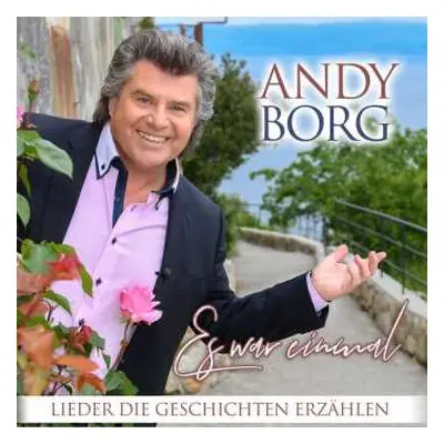 CD Andy Borg: Es War Einmal - Lieder Die Gechichten Erzählen