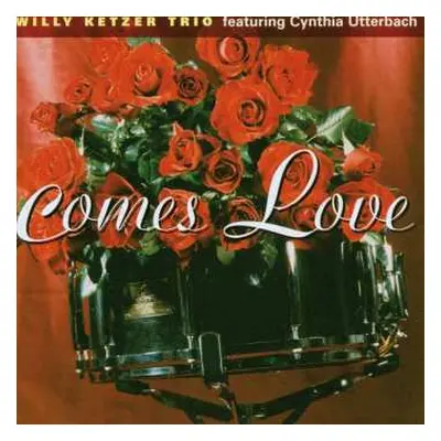 CD Willy Ketzer: Comes Love