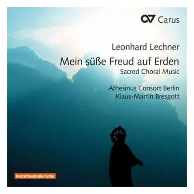 CD Athesinus Consort Berlin: Mein Süße Freud Auf Erden - Sacred Choral Music