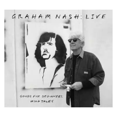 CD Graham Nash: Live : Songs For Beginners / Wild Tales